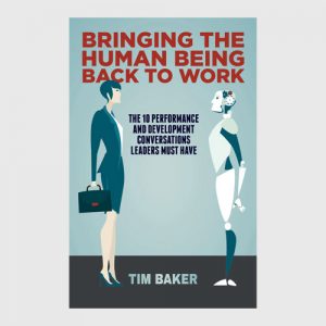 Bringing the Human Being Back to Work